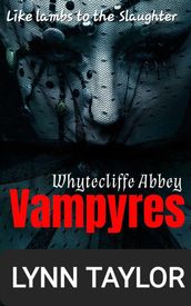 Whytecliffe Abbey Vampyers