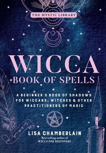 Wicca Book of Spells - Lisa Chamberlain