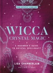 Wicca Crystal Magic, Volume 4