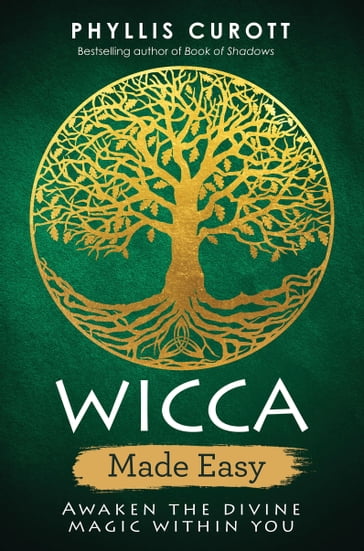 Wicca Made Easy - Phyllis Curott