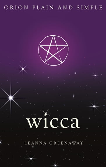 Wicca, Orion Plain and Simple - Leanna Greenaway