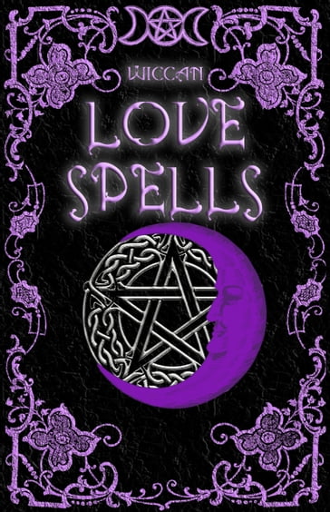 Wiccan Love Spells - Brittany Nightshade