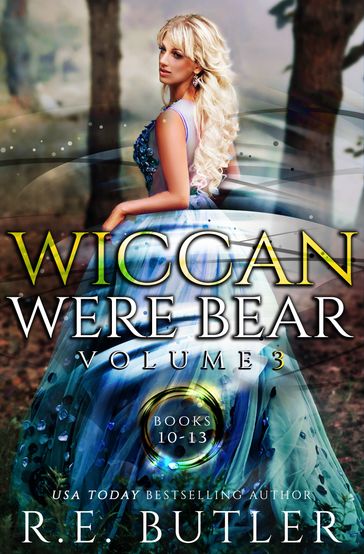 Wiccan-Were-Bear Series Volume Three - R.E. Butler