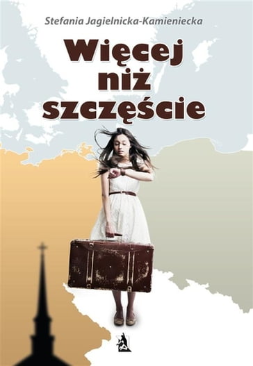 Wicej ni szczcie - Stefania Jagielnicka-Kamieniecka