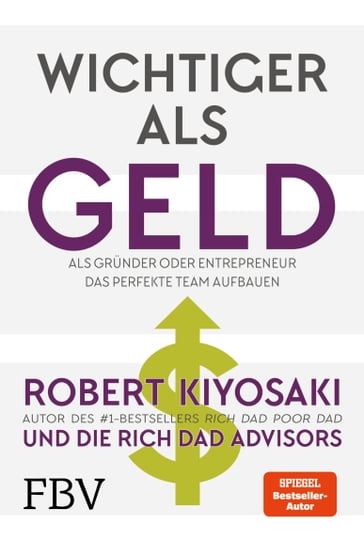 Wichtiger als Geld - Blair Singer - Garrett Sutton - Ken McElroy - Kim Kiyosaki - Robert T. Kiyosaki