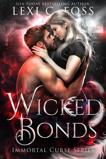 Wicked Bonds - Lexi C. Foss