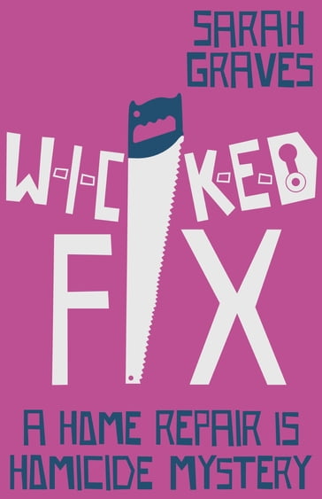 Wicked Fix - Sarah Graves