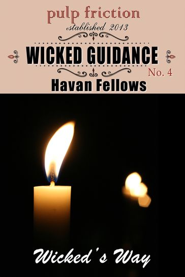 Wicked Guidance (Wicked's Way #4) - Havan Fellows