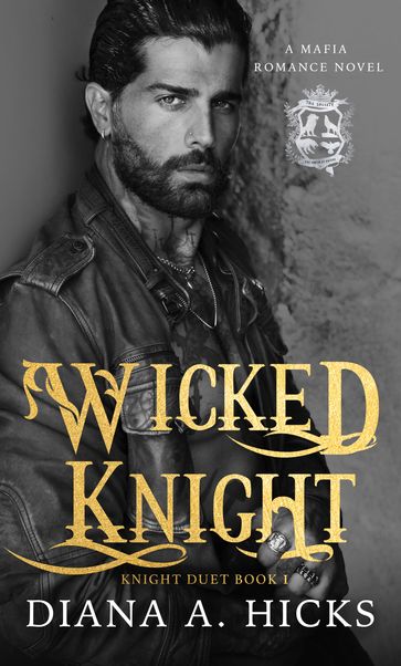 Wicked Knight (Knight Duet Book 1) - Diana Hicks