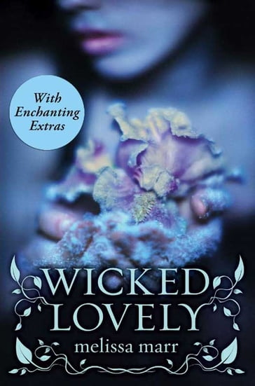 Wicked Lovely with Bonus Material - Melissa Marr