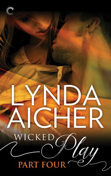 Wicked Play (Part 4 of 10) - Lynda Aicher