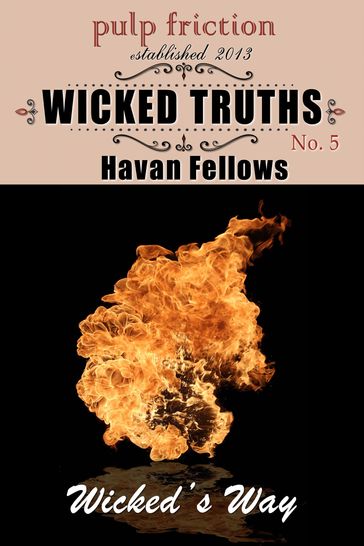 Wicked Truths (Wicked's Way #5) - Havan Fellows