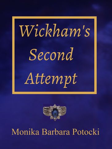 Wickham's Second Attempt - Monika Barbara Potocki