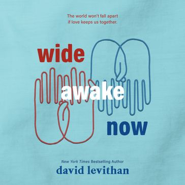 Wide Awake Now - David Levithan