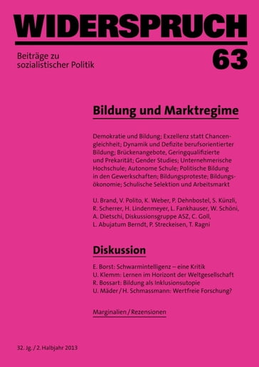 Widerspruch 63 - Andreas Dietschi - Christine Goll - Eva Borst - Hannes Lindenmeyer - Karl Weber - Lilian Fankhauser - Michael Kratke - Peter Dehnbostel - Regina Scherrer - Sibylle Kunzli - Thomas Ragni - Ueli Mader - Ulrich Brand - Ulrich Klemm - Véronique Polito