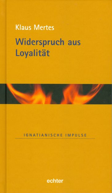 Widerspruch aus Loyalität - Klaus Mertes