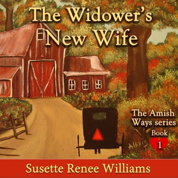 Widower's New Wife, The - Susette Williams