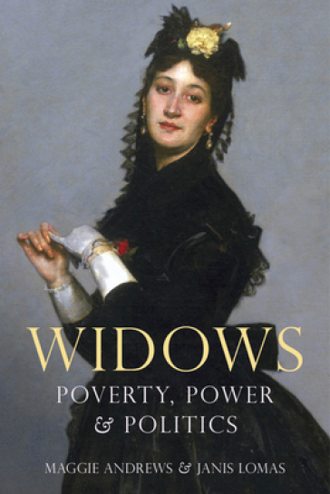 Widows - Professor Maggie Andrews - Dr Janis Lomas