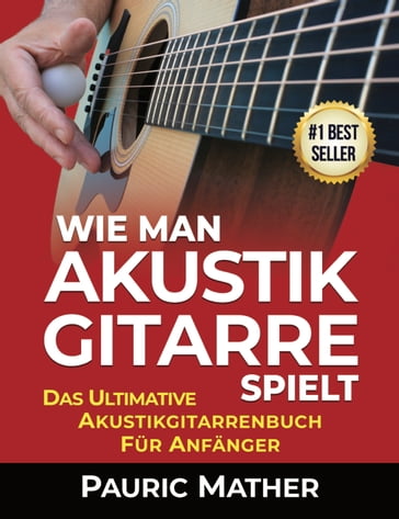 Wie Man Akustikgitarre Spielt - Pauric Mather