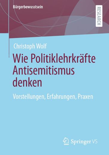 Wie Politiklehrkräfte Antisemitismus denken - Christoph Wolf