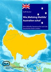 Wie  Waltzing Matilda  Australien ins Leben rief