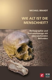 Wie alt ist die Menschheit?