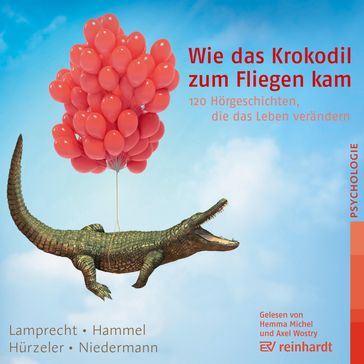 Wie das Krokodil zum Fliegen kam - Katharina Lamprecht - Stefan Hammel - Adrian Hurzeler - Martin Niedermann