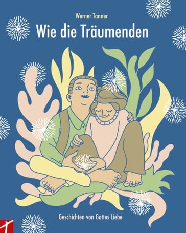 Wie die Träumenden - Tanner Werner