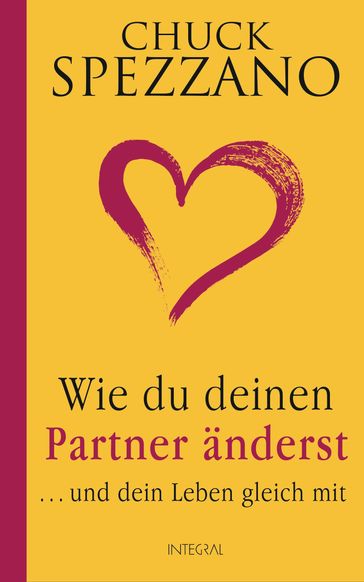 Wie du deinen Partner änderst - Chuck Spezzano