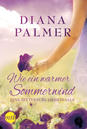 Wie ein warmer Sommerwind: Eine bittersüße Liebesfalle - Diana Palmer