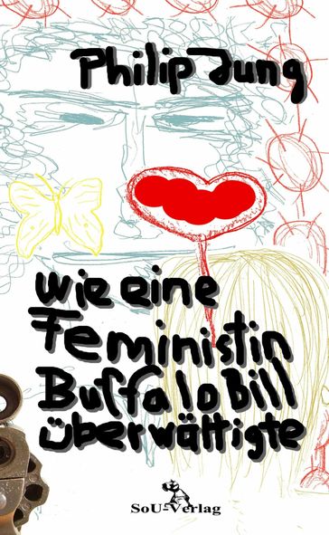 Wie eine Feministin Buffalo Bill uberwaltigte - Philip Jung