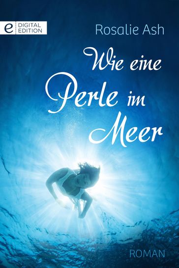 Wie eine Perle im Meer - Rosalie Ash