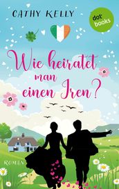 Wie heiratet man einen Iren?