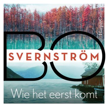 Wie het eerst komt - Bo Svernstrom