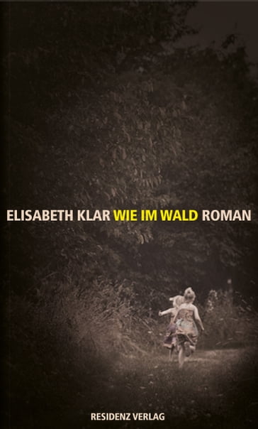 Wie im Wald - Elisabeth Klar