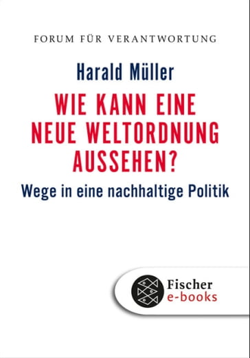 Wie kann eine neue Weltordnung aussehen? - Harald Muller