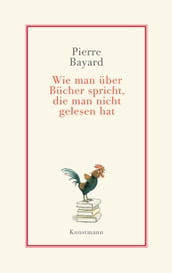 Wie man über Bücher spricht, die man nicht gelesen hat