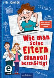 Wie man seine Eltern sinnvoll beschäftigt (Eltern 5)