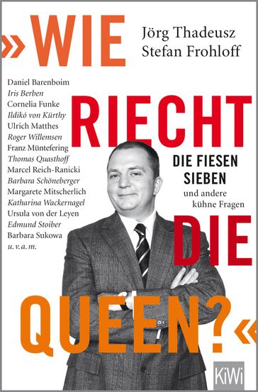 "Wie riecht die Queen?" - Jorg Thadeusz