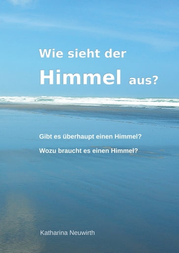 Wie sieht der Himmel aus? - Katharina Neuwirth