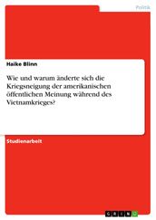 Wie und warum änderte sich die Kriegsneigung der amerikanischen öffentlichen Meinung während des Vietnamkrieges?