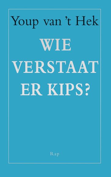 Wie verstaat er kips? - Youp van 