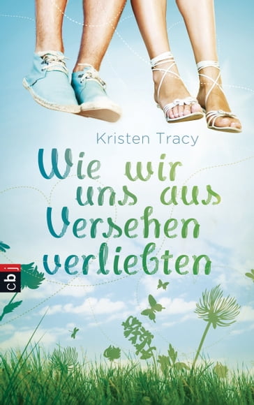 Wie wir uns aus Versehen verliebten - Kristen Tracy