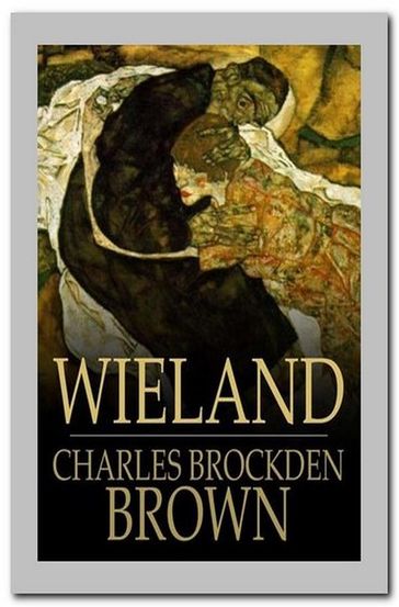 Wieland - Charles Brockden Brown