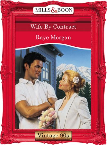 Wife By Contract (Mills & Boon Vintage Desire) - Raye Morgan