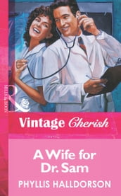 A Wife For Dr. Sam (Mills & Boon Vintage Cherish)