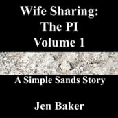 Wife Sharing: The PI 1 A Simple Sands Story