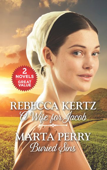 A Wife for Jacob and Buried Sins - Marta Perry - Rebecca Kertz