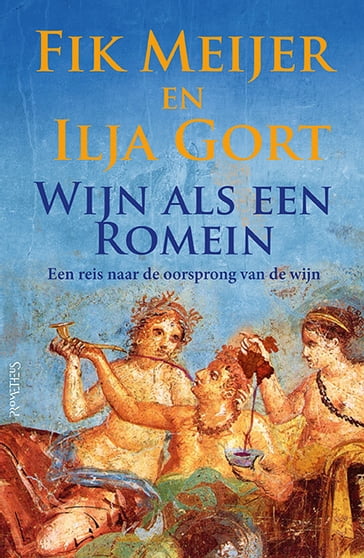 Wijn als een Romein - Fik Meijer - Ilja Gort