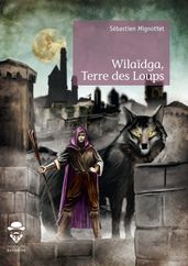 Wilaïdga, Terre des Loups